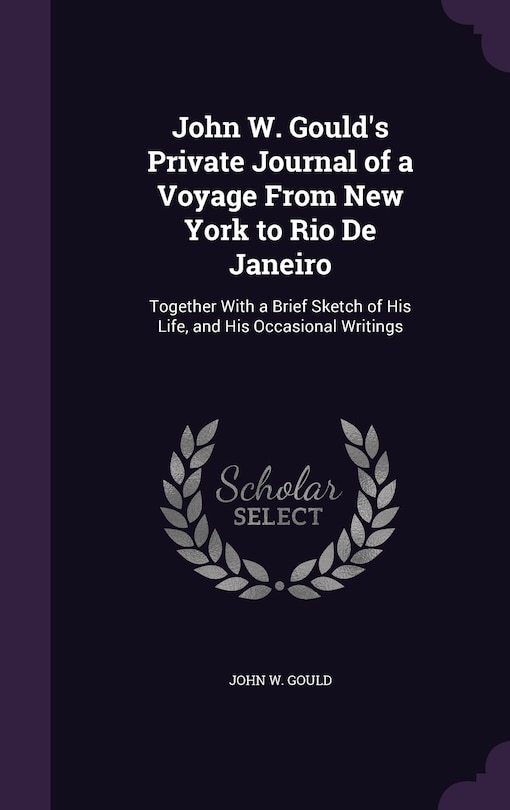 Couverture_John W. Gould's Private Journal of a Voyage From New York to Rio De Janeiro