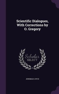 Front cover_Scientific Dialogues, With Corrections by O. Gregory