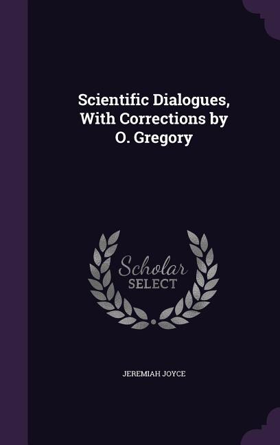 Front cover_Scientific Dialogues, With Corrections by O. Gregory