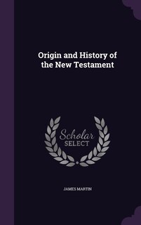 Origin and History of the New Testament