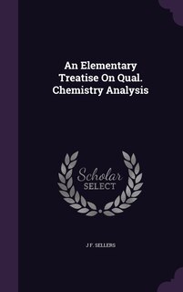 Front cover_An Elementary Treatise On Qual. Chemistry Analysis