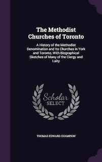 Front cover_The Methodist Churches of Toronto