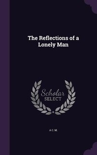 The Reflections of a Lonely Man
