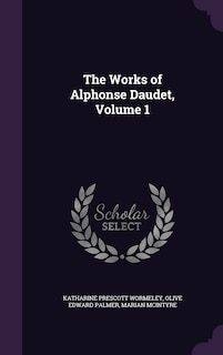 The Works of Alphonse Daudet, Volume 1