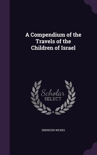 Front cover_A Compendium of the Travels of the Children of Israel