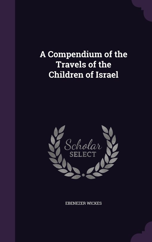 Front cover_A Compendium of the Travels of the Children of Israel