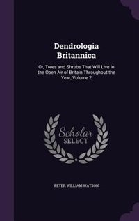 Front cover_Dendrologia Britannica