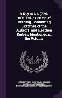 Front cover_A Key to Dr. [J.M.] M'cullch's Course of Reading, Containing Sketches of the Authors, and Heathen Deities, Mentioned in the Volume
