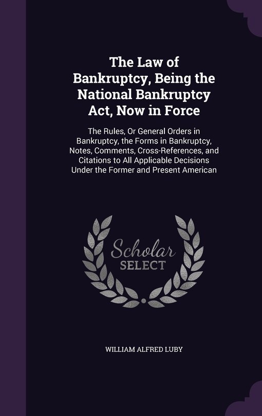 Front cover_The Law of Bankruptcy, Being the National Bankruptcy Act, Now in Force
