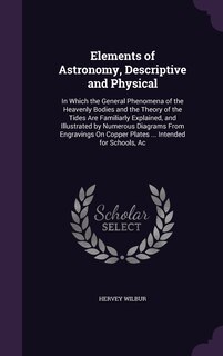 Front cover_Elements of Astronomy, Descriptive and Physical