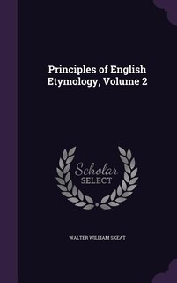 Principles of English Etymology, Volume 2