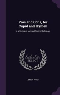 Front cover_Pros and Cons, for Cupid and Hymen
