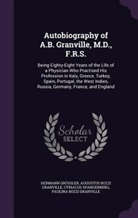 Front cover_Autobiography of A.B. Granville, M.D., F.R.S.