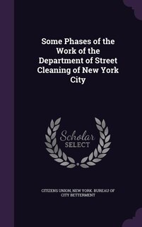 Couverture_Some Phases of the Work of the Department of Street Cleaning of New York City