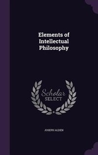 Elements of Intellectual Philosophy