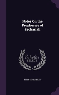 Couverture_Notes On the Prophecies of Zechariah