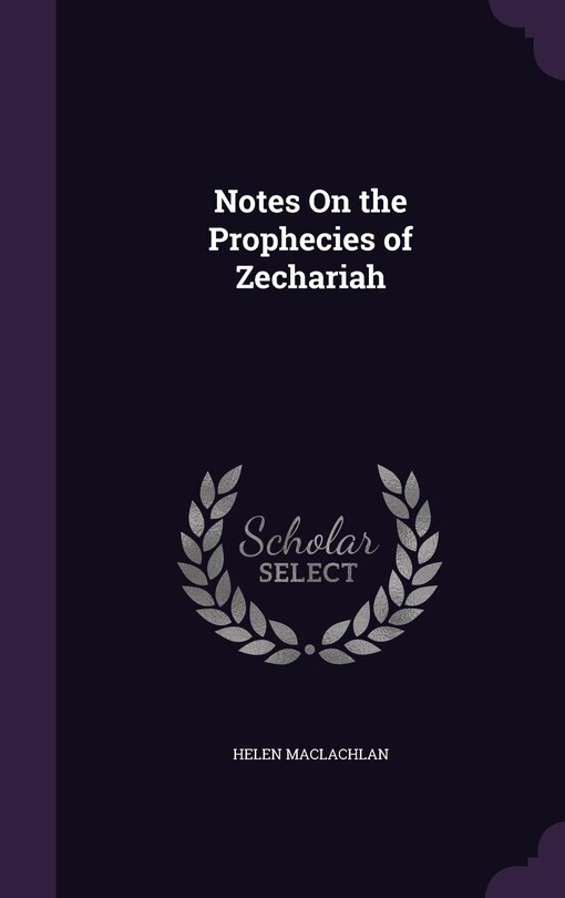 Couverture_Notes On the Prophecies of Zechariah