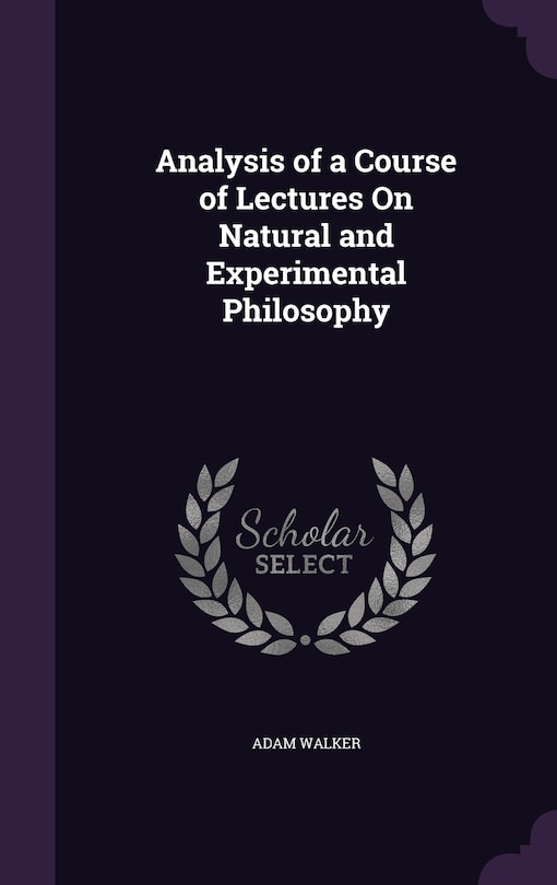 Couverture_Analysis of a Course of Lectures On Natural and Experimental Philosophy