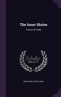 The Inner Shrine: A Novel of Today