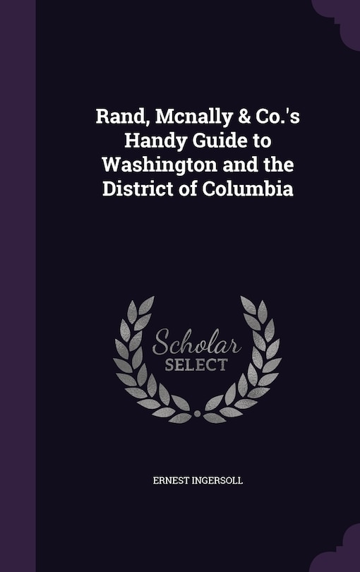 Couverture_Rand, Mcnally & Co.'s Handy Guide to Washington and the District of Columbia