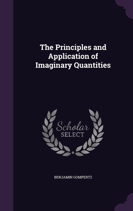Front cover_The Principles and Application of Imaginary Quantities