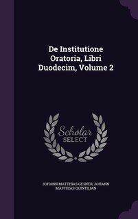 Front cover_De Institutione Oratoria, Libri Duodecim, Volume 2