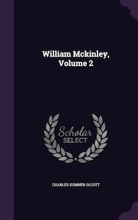 Front cover_William Mckinley, Volume 2