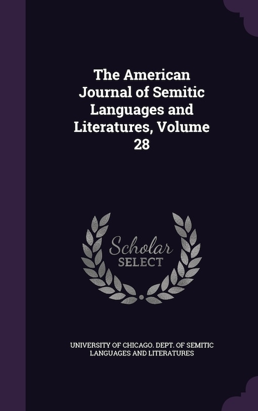Front cover_The American Journal of Semitic Languages and Literatures, Volume 28