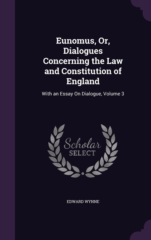 Front cover_Eunomus, Or, Dialogues Concerning the Law and Constitution of England