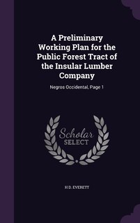 Front cover_A Preliminary Working Plan for the Public Forest Tract of the Insular Lumber Company