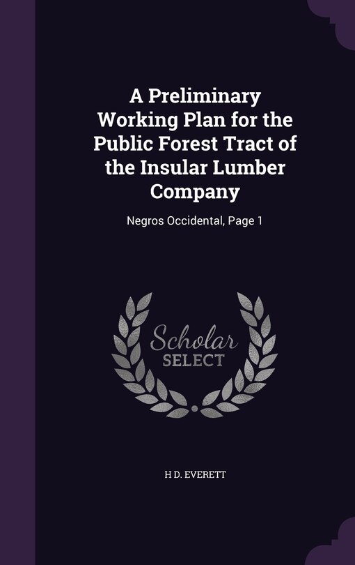 Front cover_A Preliminary Working Plan for the Public Forest Tract of the Insular Lumber Company