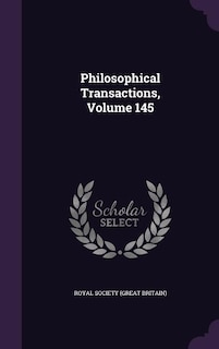 Philosophical Transactions, Volume 145