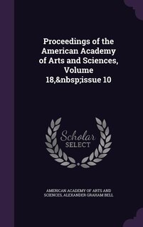 Proceedings of the American Academy of Arts and Sciences, Volume 18,&nbsp;issue 10