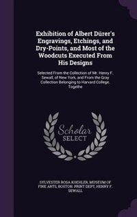 Front cover_Exhibition of Albert Dürer's Engravings, Etchings, and Dry-Points, and Most of the Woodcuts Executed From His Designs