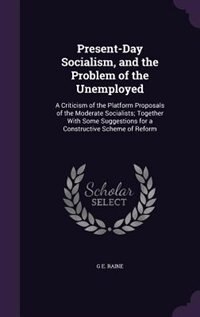 Front cover_Present-Day Socialism, and the Problem of the Unemployed