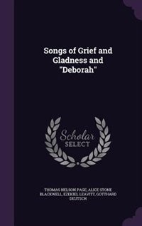 Songs of Grief and Gladness and Deborah