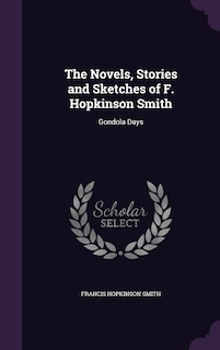 Couverture_The Novels, Stories and Sketches of F. Hopkinson Smith