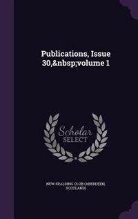Publications, Issue 30,&nbsp;volume 1
