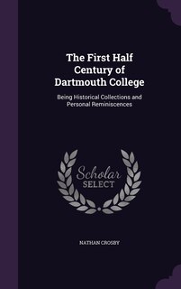 Front cover_The First Half Century of Dartmouth College