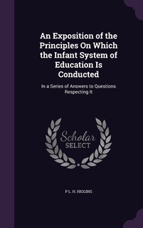 Front cover_An Exposition of the Principles On Which the Infant System of Education Is Conducted