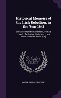 Front cover_Historical Memoirs of the Irish Rebellion, in the Year 1641