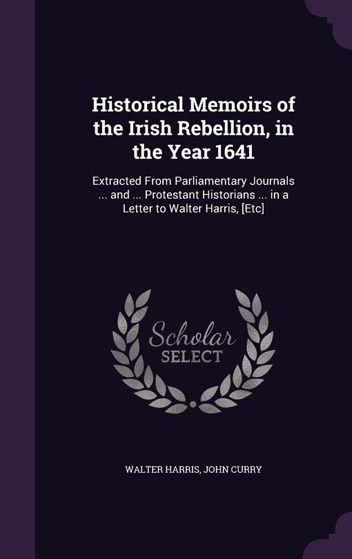Front cover_Historical Memoirs of the Irish Rebellion, in the Year 1641