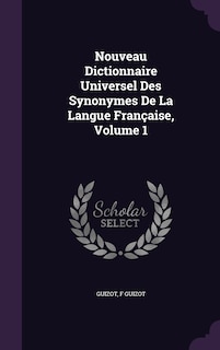 Couverture_Nouveau Dictionnaire Universel Des Synonymes De La Langue Française, Volume 1