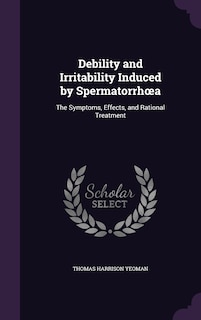 Front cover_Debility and Irritability Induced by Spermatorrhoea