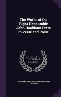 Front cover_The Works of the Right Honourable John Hookham Frere in Verse and Prose