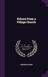 Echoes From a Village Church