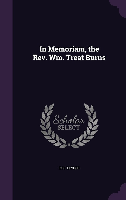 Front cover_In Memoriam, the Rev. Wm. Treat Burns