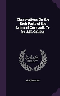 Front cover_Observations On the Rich Parts of the Lodes of Cornwall, Tr. by J.H. Collins