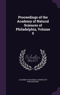 Front cover_Proceedings of the Academy of Natural Sciences of Philadelphia, Volume 5