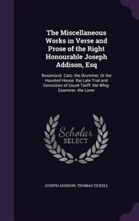 Front cover_The Miscellaneous Works in Verse and Prose of the Right Honourable Joseph Addison, Esq